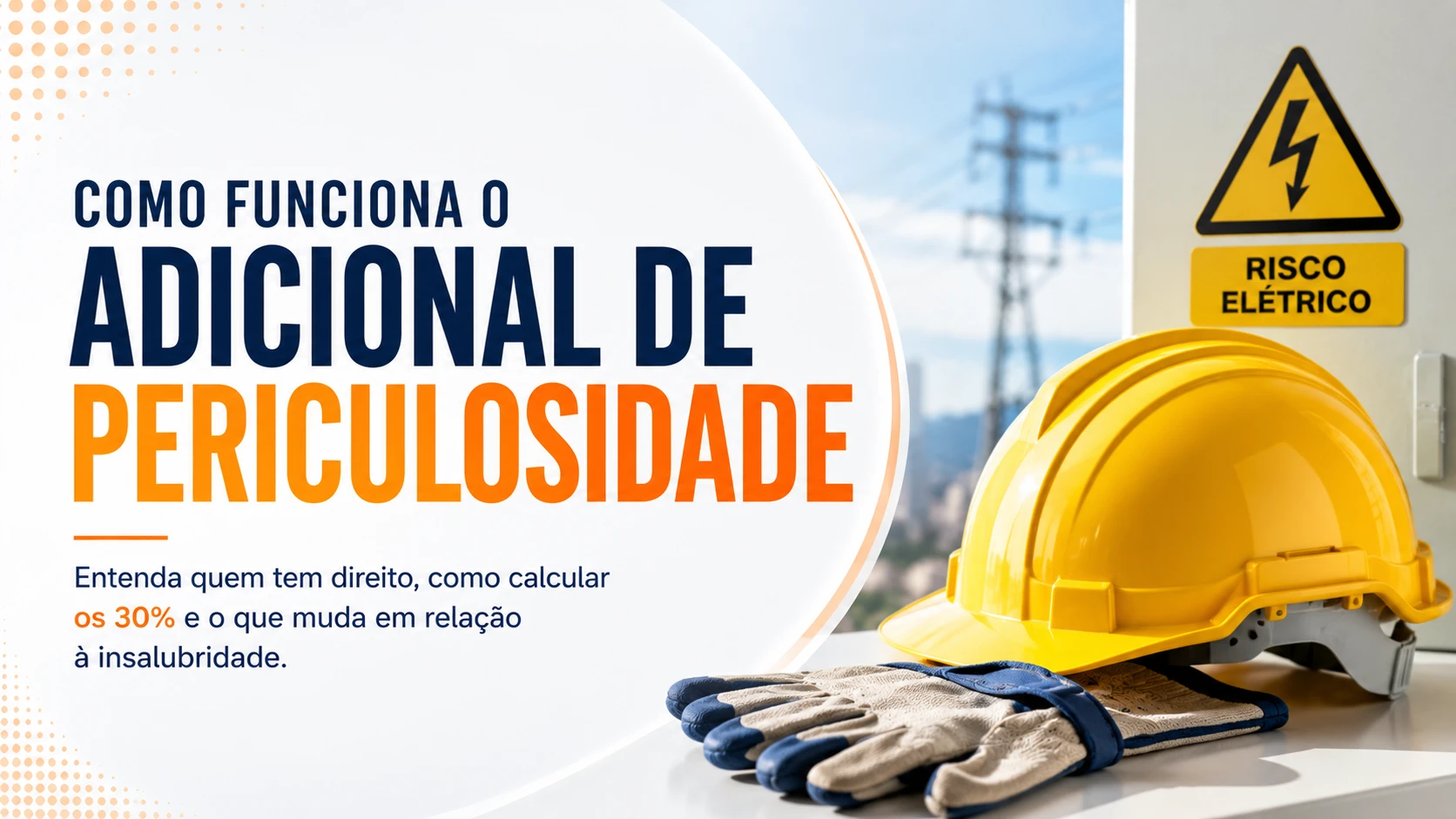 Capa do artigo Como funciona o adicional de periculosidade